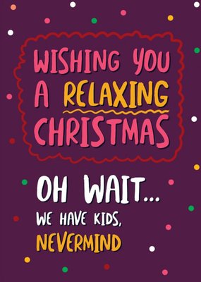 Funny Typographic Wishing You A Relaxing Christmas Card