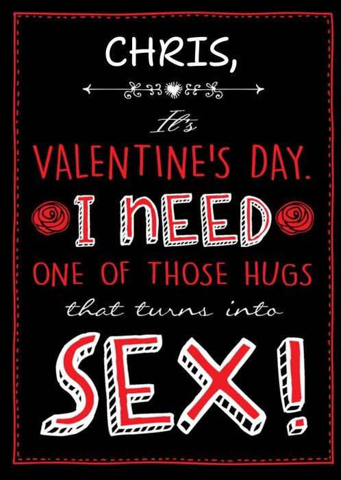 I Need A Hug That Turns Into Sex Valentines Day Card