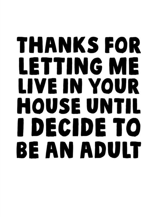 Funny Typographic Thanks For Letting Me Live In Your House Fathers Day Card