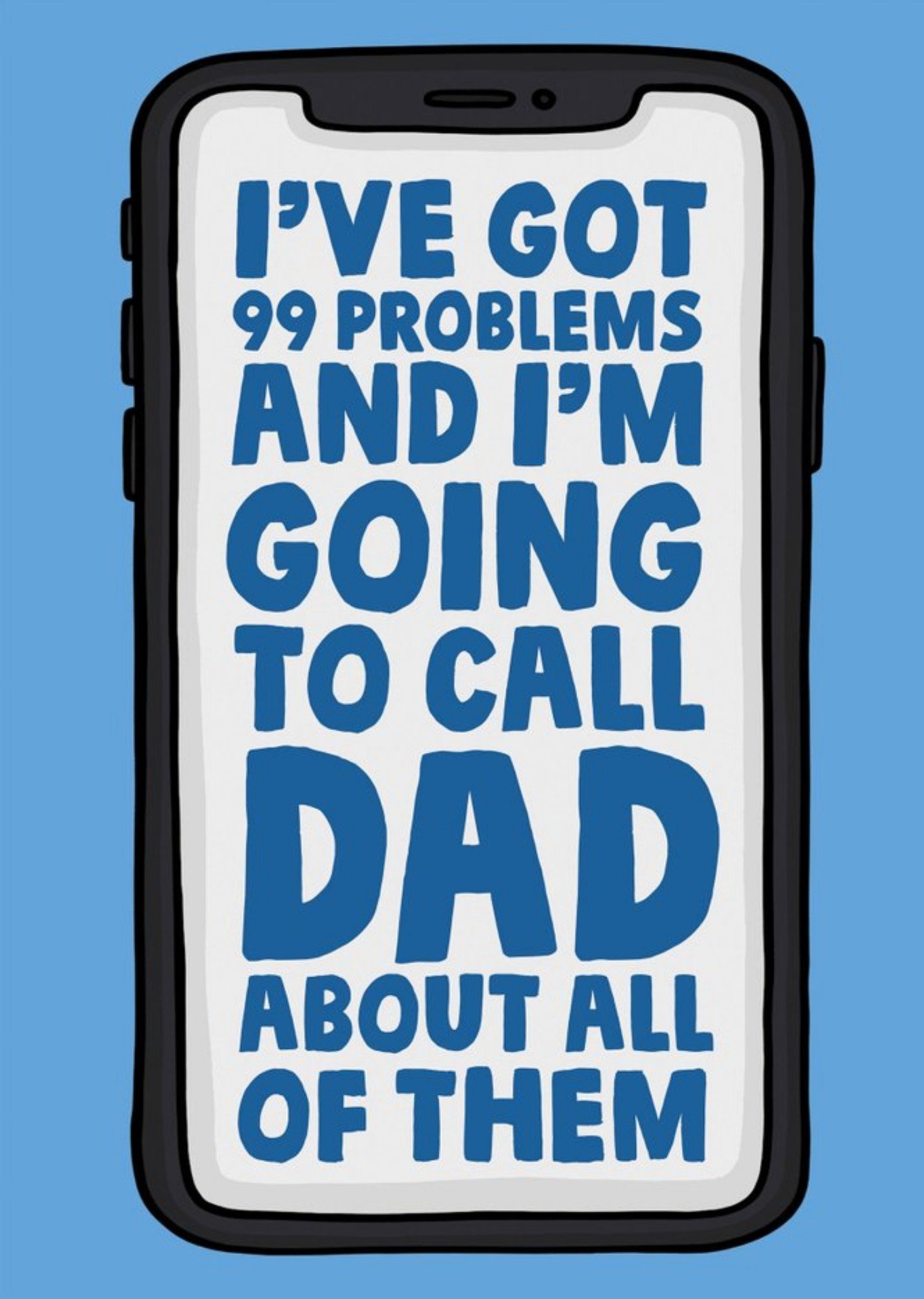 Moonpig Funny Bold 99 Problems That I Will Call Dad About Father's Day Card Ecard