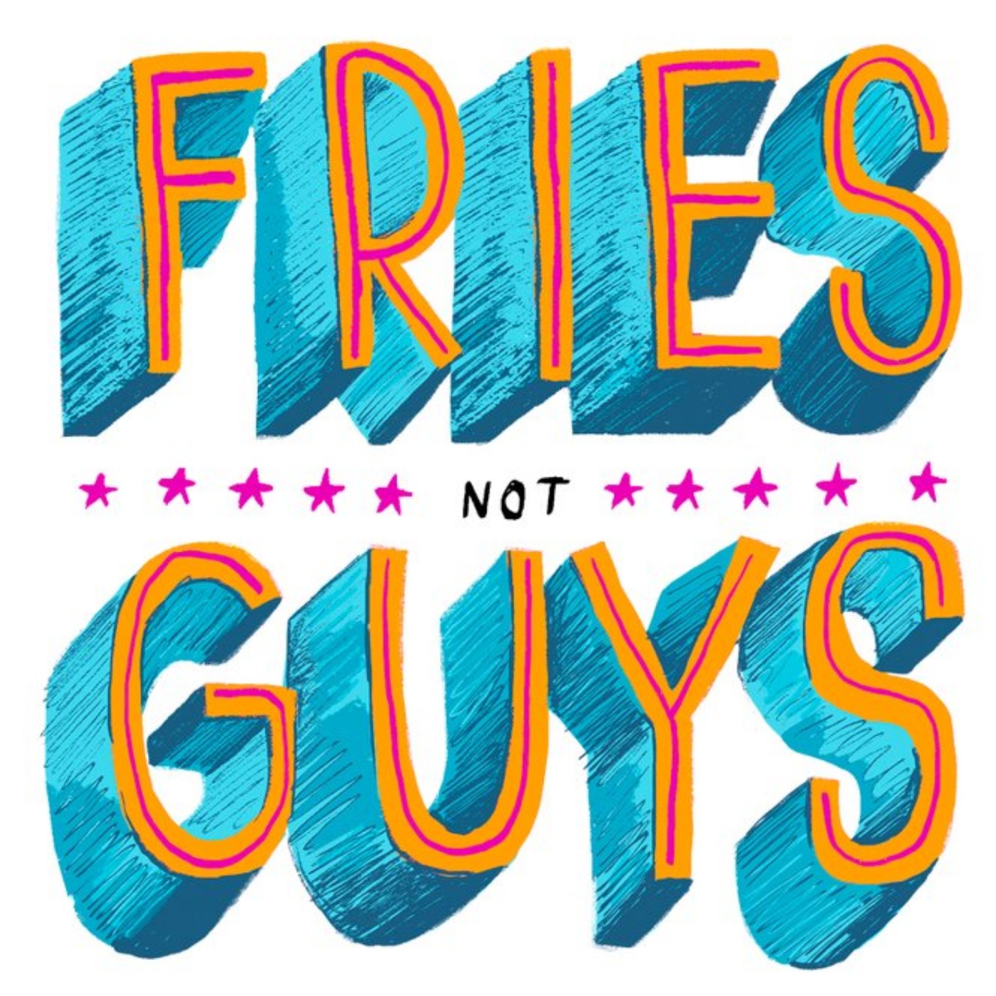 Moonpig Typographical Fries Not Guys Just A Note Card, Square
