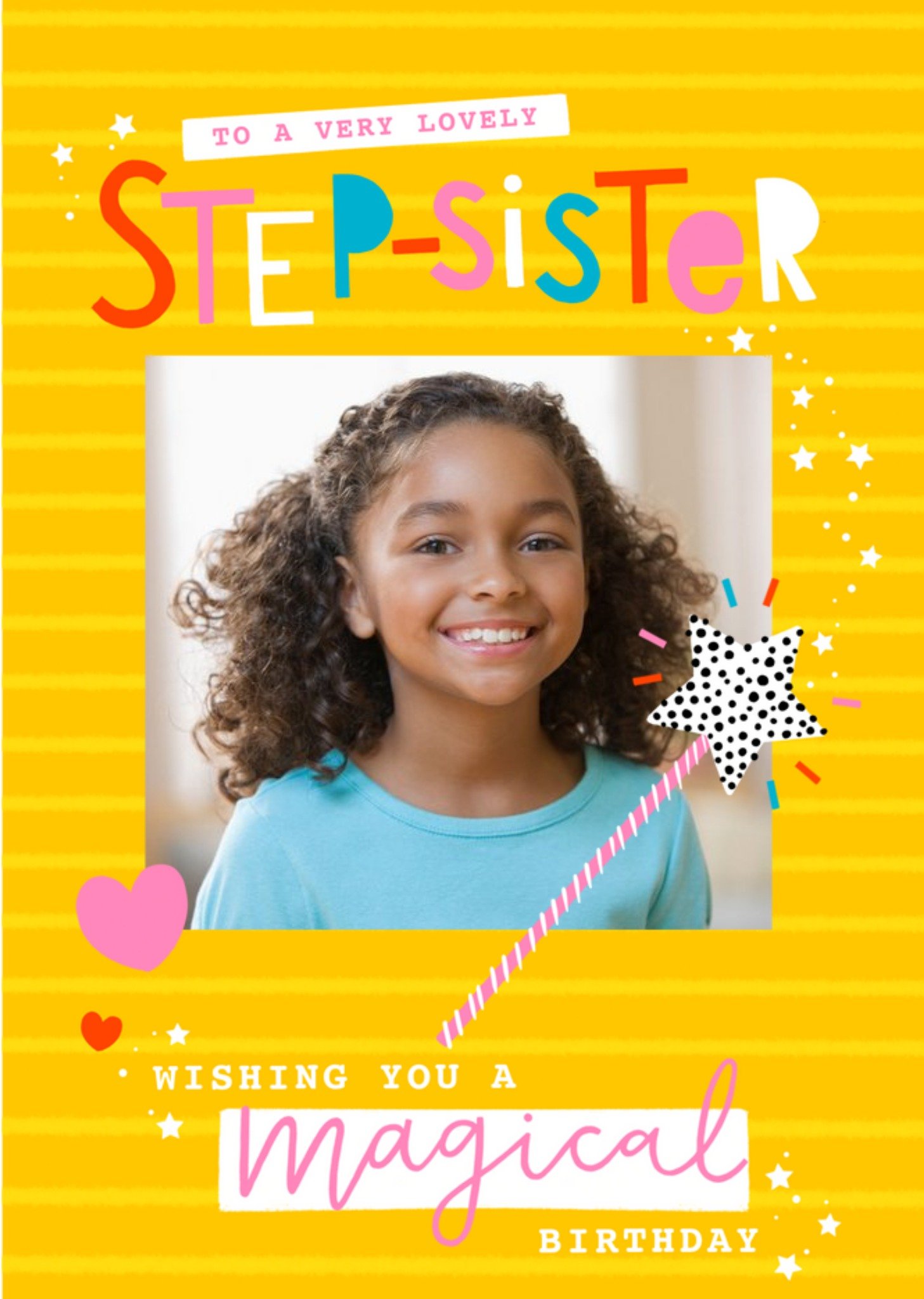 To A Very Lovely Step-Sister Wishing You A Magical Birthday Photo Upload Card Ecard