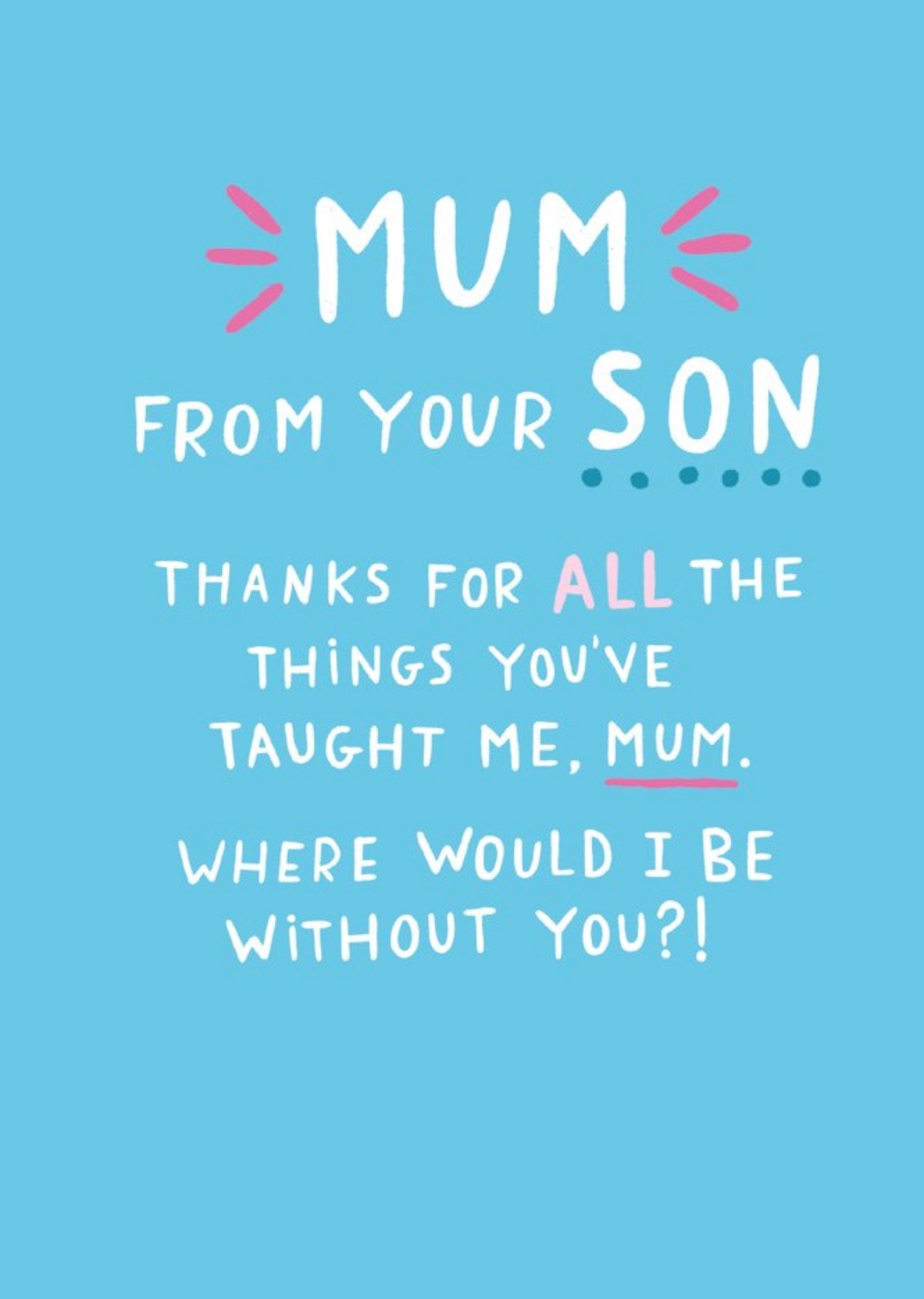 Moonpig Where Would I Be Without You Mum Cute Typographic Card, Large