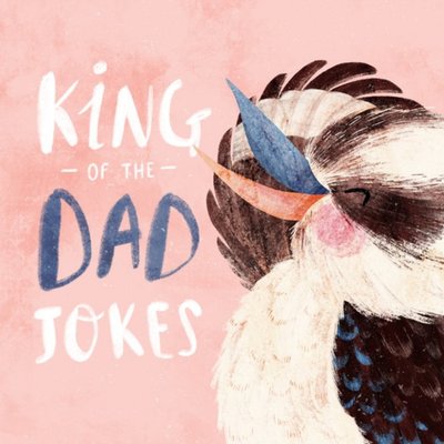 Rachel Gyan Illustrated Kookaburra King of the Dad Jokes Card