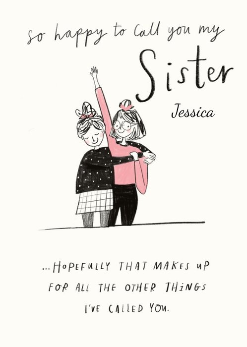 Funny So Happy To Call You My Sister Birthday Card