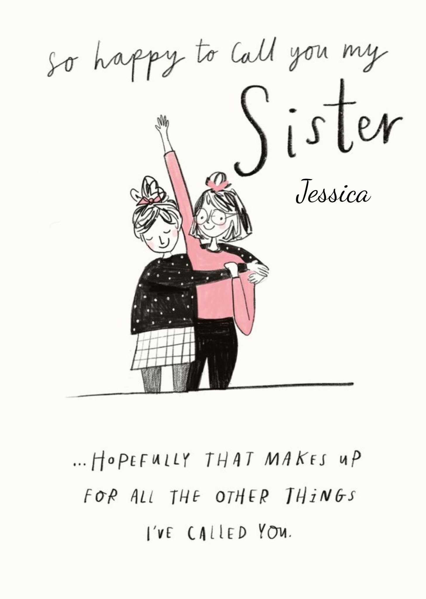 Moonpig Funny So Happy To Call You My Sister Birthday Card Ecard