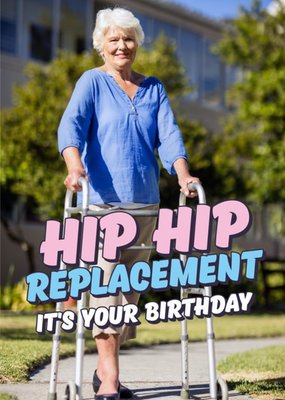 Funny Hip Hip Replacement Birthday Card