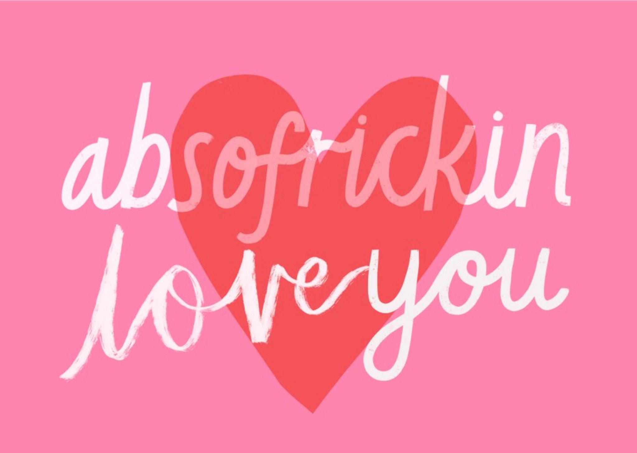 Absofrickin Loveyou Typographic Card Ecard