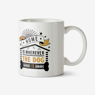 Typographic Cute Home Is Wherever The Dog Is Personalised Mug