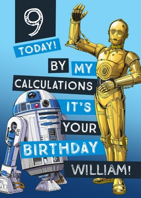 Disney Star Wars R2D2 C3PO By my calculations it's your Birthday kids 9th Birthday card