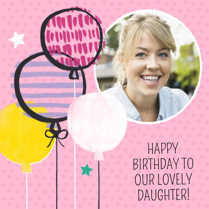 Four Balloons Personalised Photo Upload Happy Birthday Card For Daughter