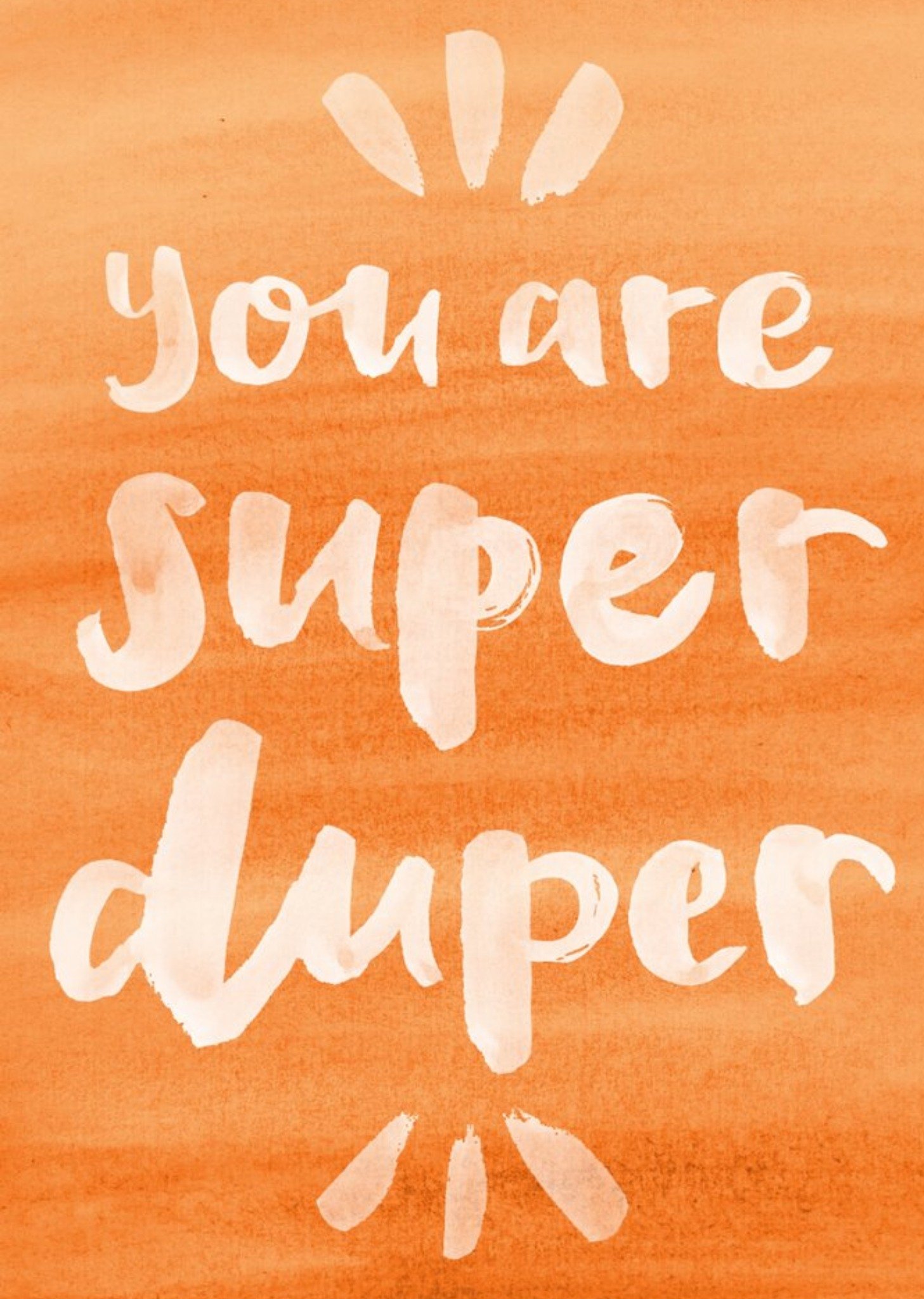 Orange Wash You Are Super Duper Personalised Greetings Card Ecard