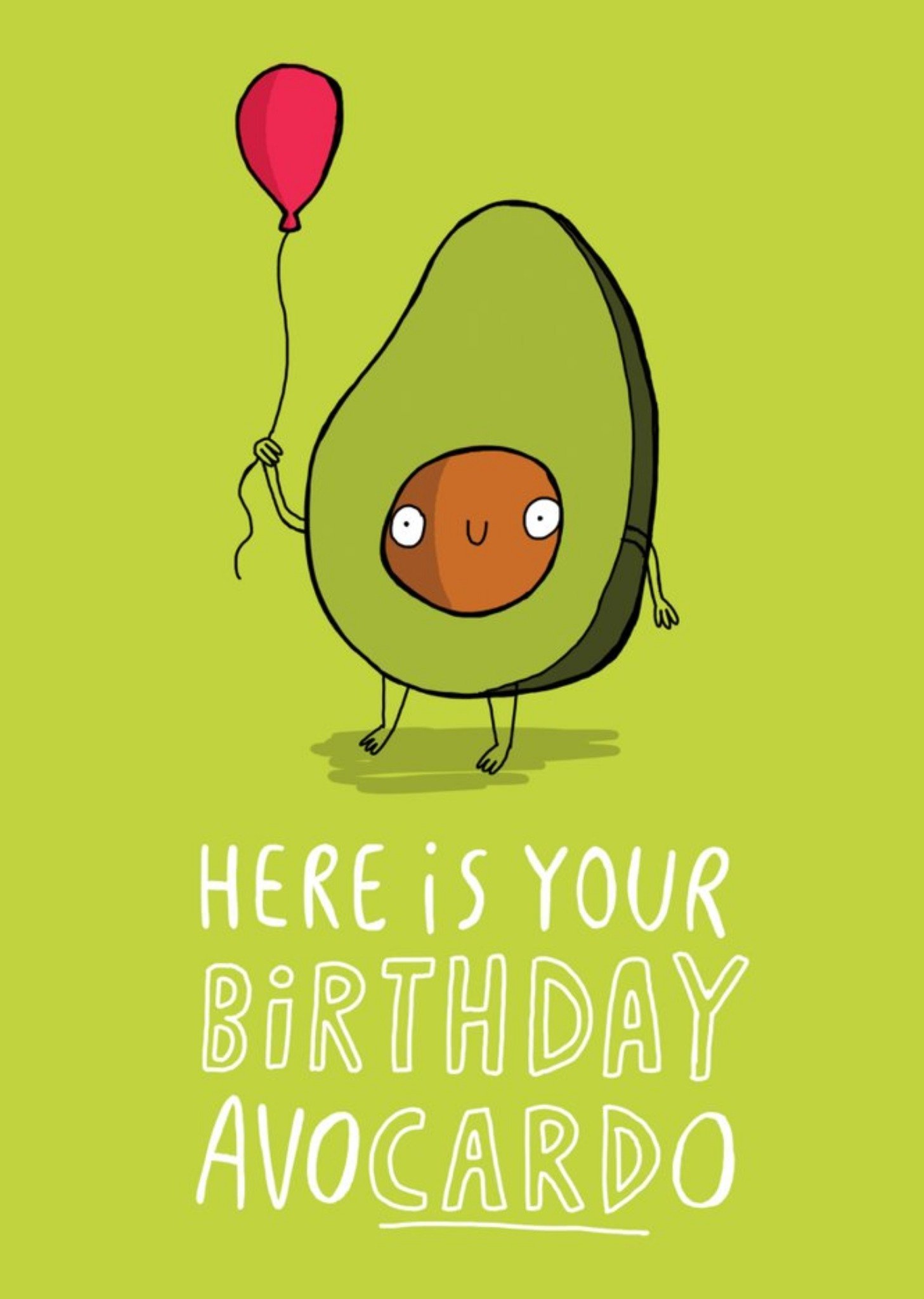 Here Is Your Birthday Avocardo Birthday Card Ecard