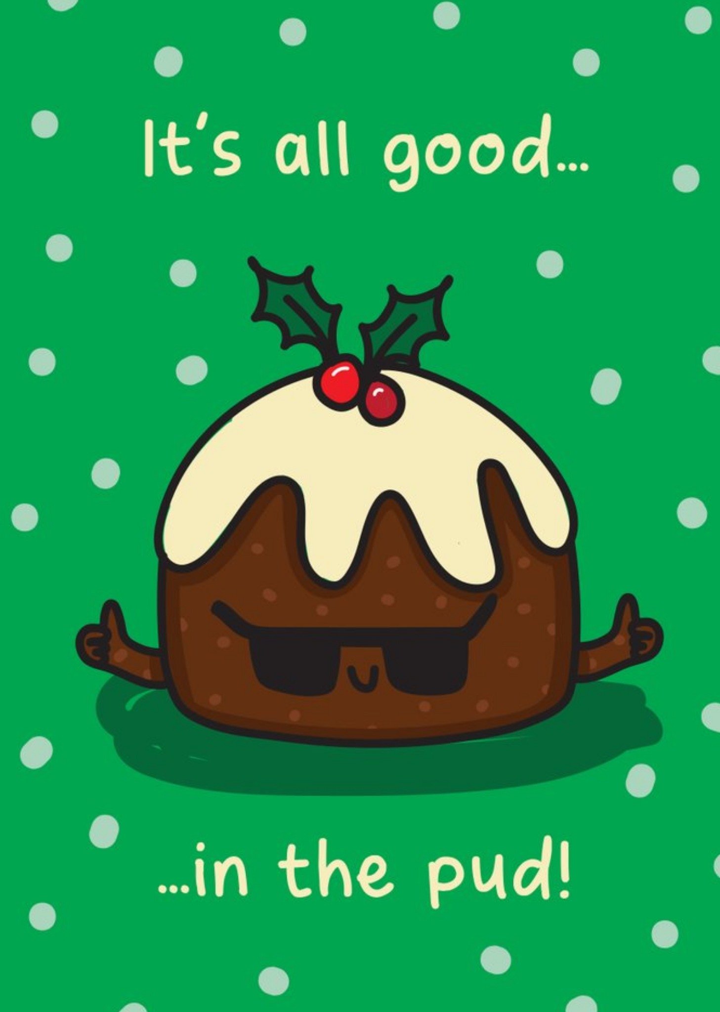 Moonpig Funny Pun It's All Good In The Pud Christmas Card Ecard