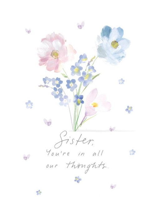 Floral Illustration Sister You Are In All Our Thoughts Sympathy Card