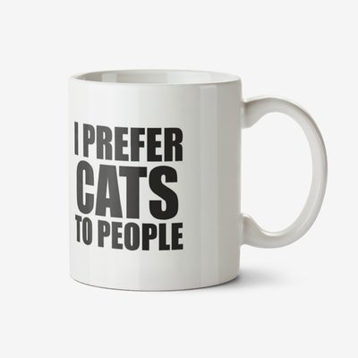 White typographic mug with a caption that reads I Prefer Cats To People