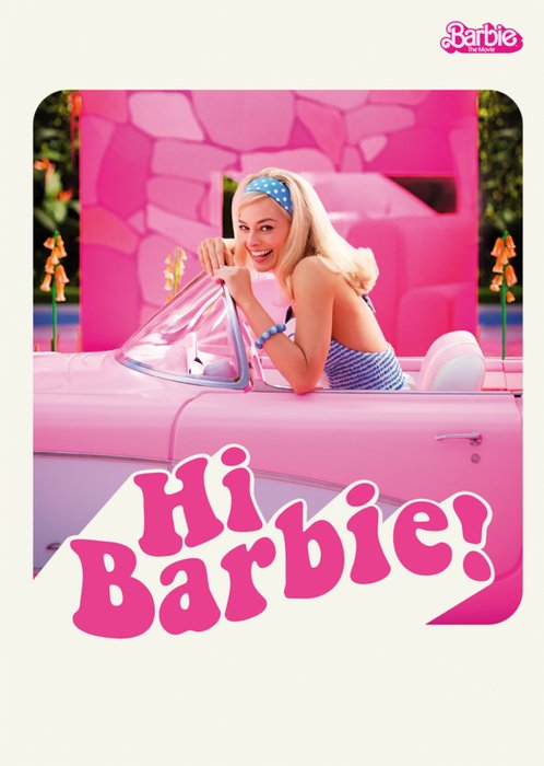 Barbie Movie Hi Barbie Greetings Card