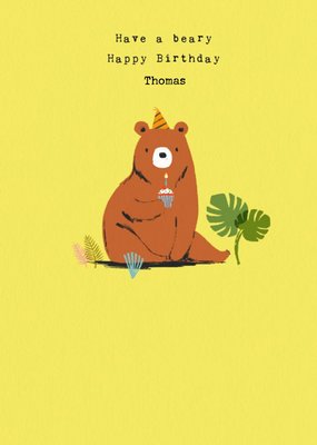 Cute Illustration Of A Bear Have A Beary Happy Birthday Card