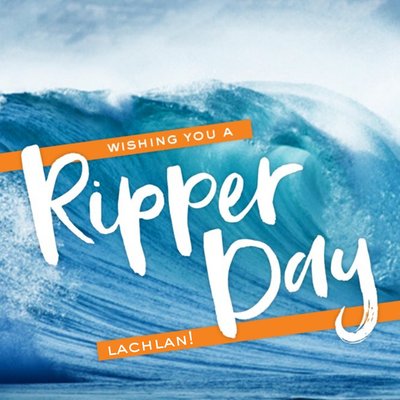 Wishing You A Ripper Day Waves Personalised Birthday Card
