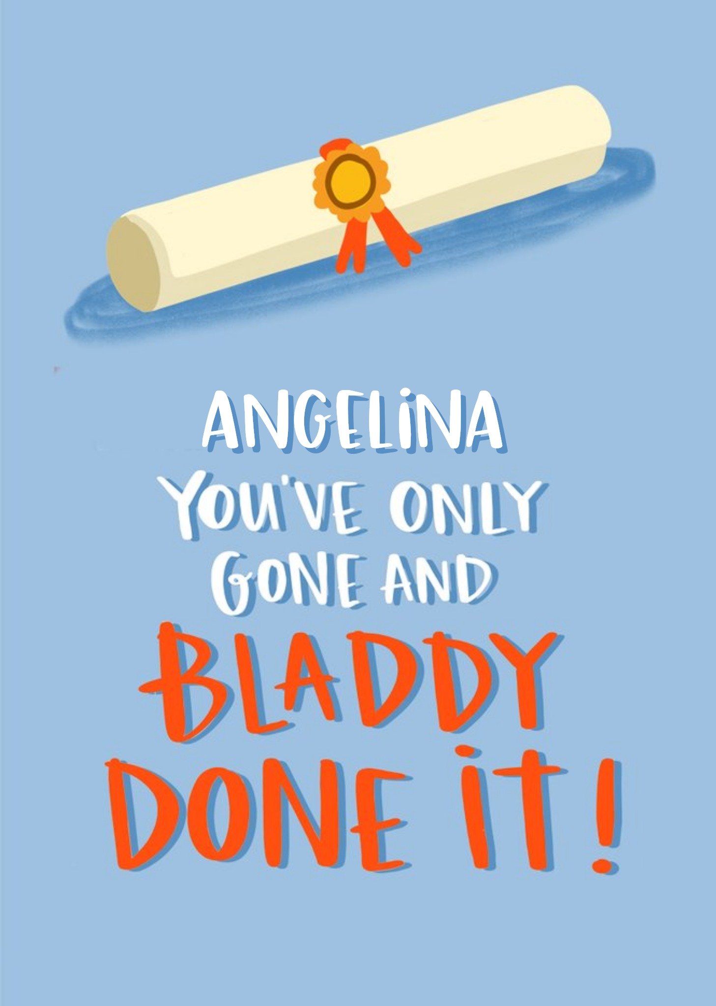 Other Lucy Maggie Bladdy Done It Graduation Card