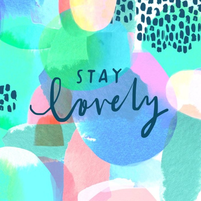 Colourful Stay Lovely Personalised Greetings Card