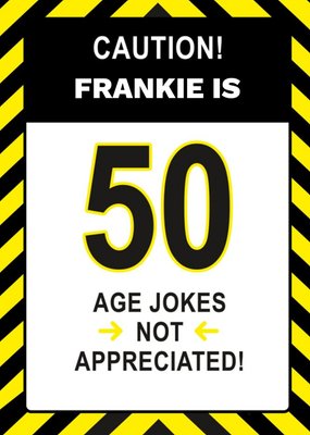Caution Age Jokes Not Appreciated 50th Birthday Card