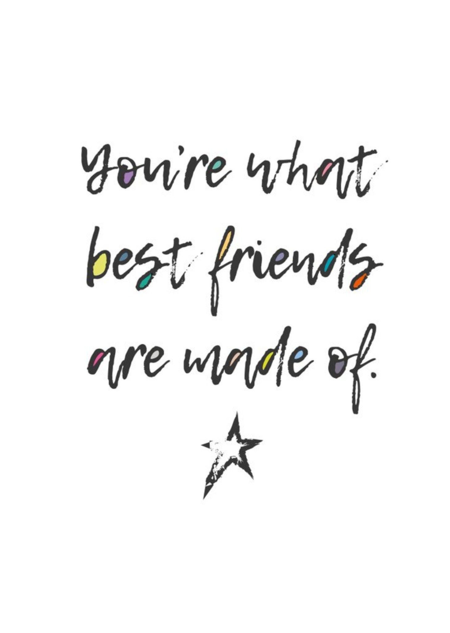 You Are What Best Firends Are Made Of Card Ecard