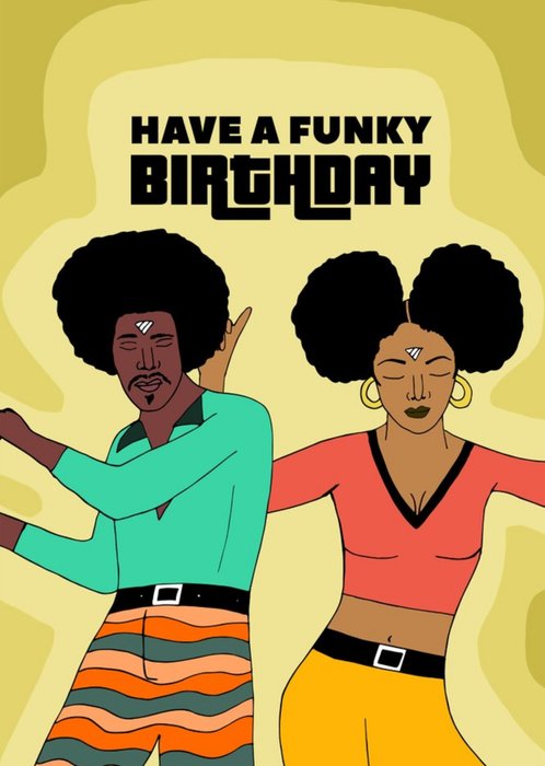 Illustration Have A Funky Birthday Card