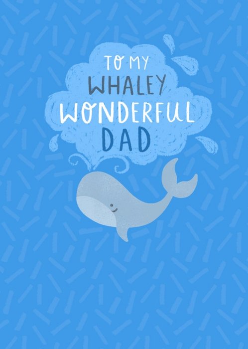 To My Whaley Wonderful Dad Card