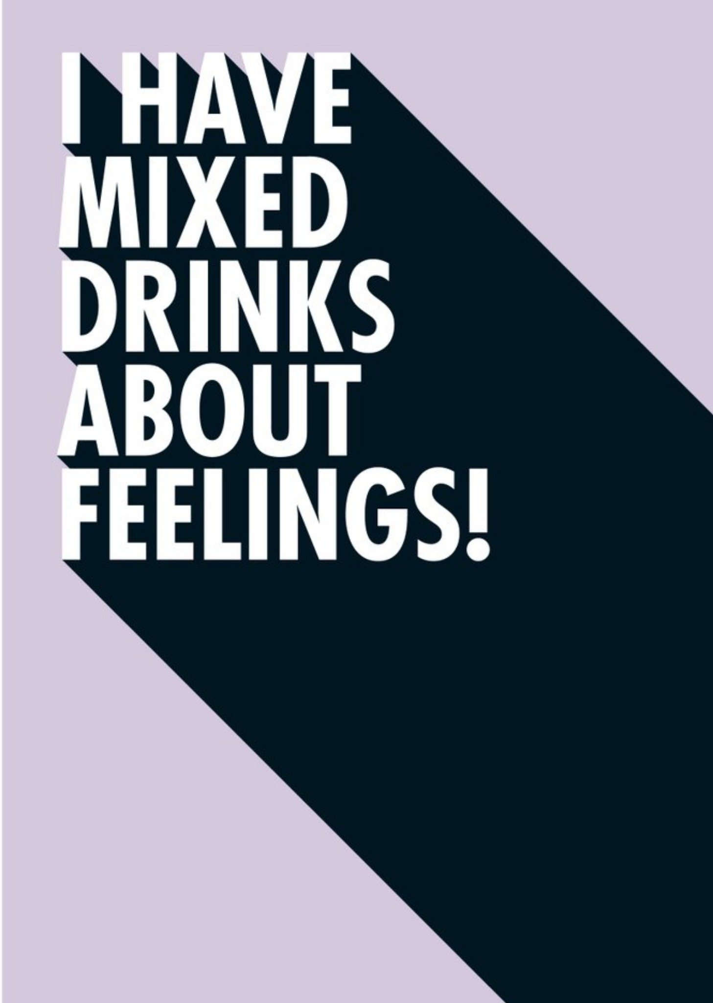 Moonpig I Have Mixed Drinks About Feelings Funny Typographic Card, Large