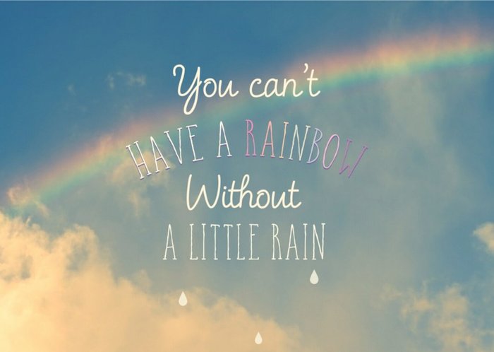 You can't Have A Rainbow Without Little Rain Personalised Greetings Card