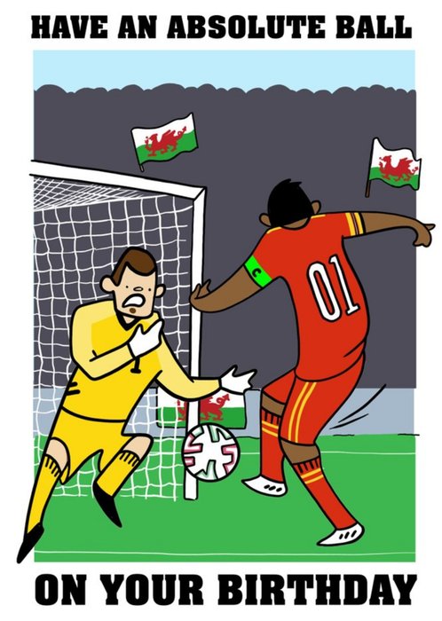 Wales Footballer Have An Absolute Ball Birthday Card