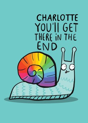 You'll Get There In The End Cute Snail Card