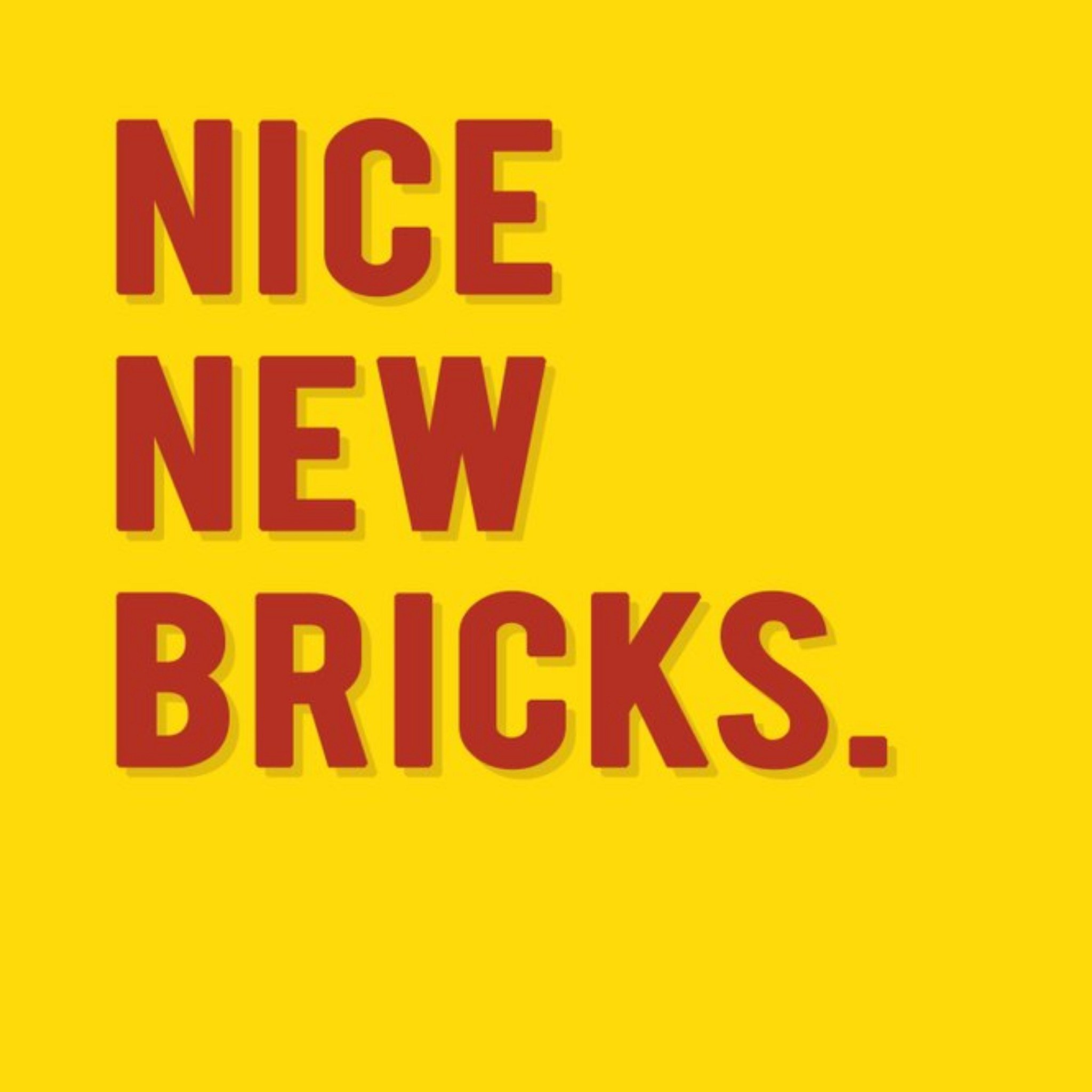 Moonpig Modern Typographical Nice New Bricks Card, Square