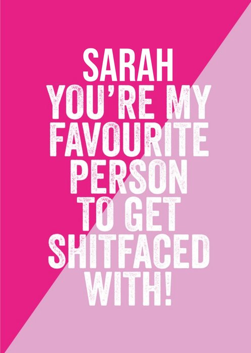 Funny Rude You're My Favourite Person To Get Drunk With Birthday Card