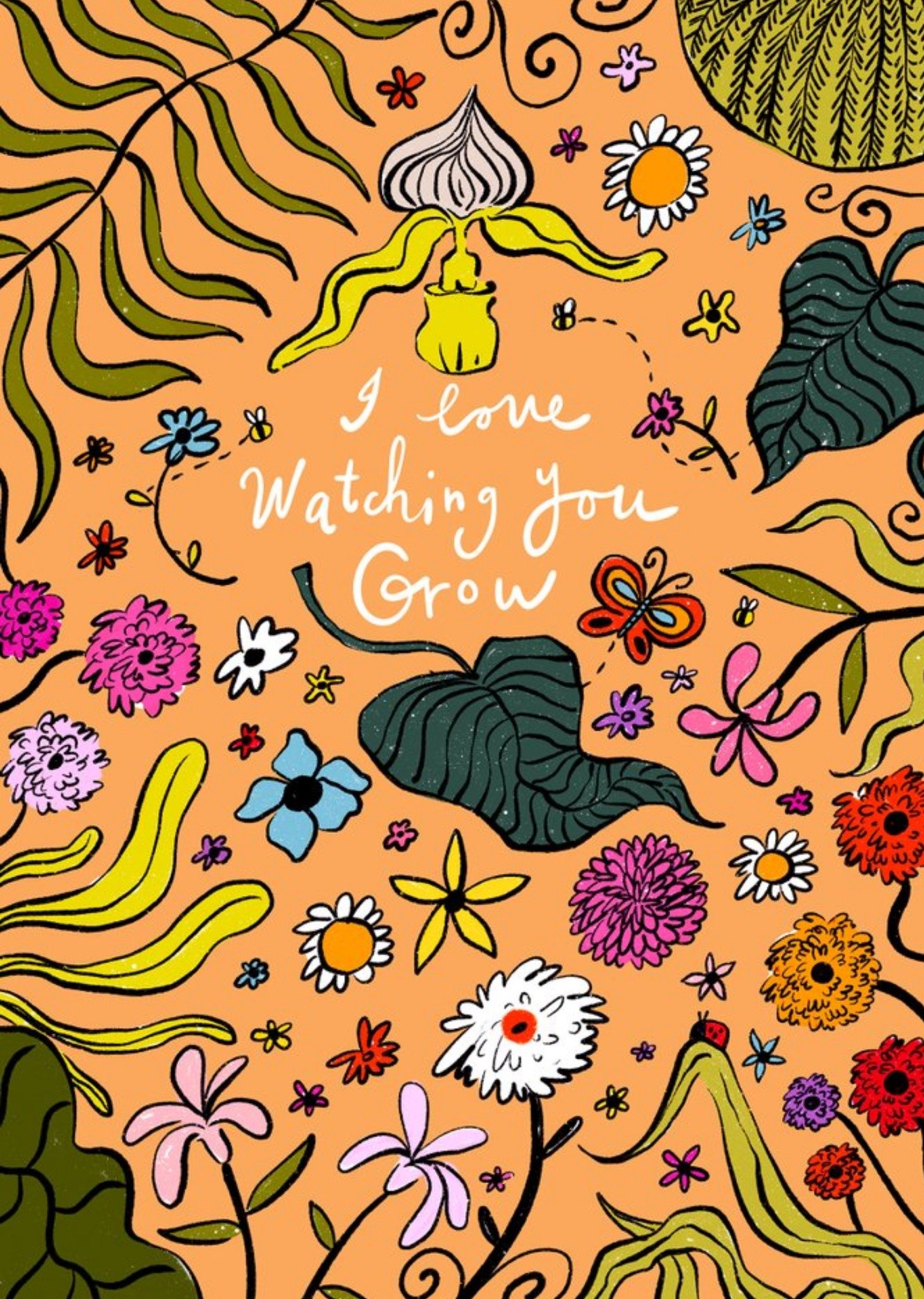 Illustrated Floral I Love Watching You Grow Just To Say Card