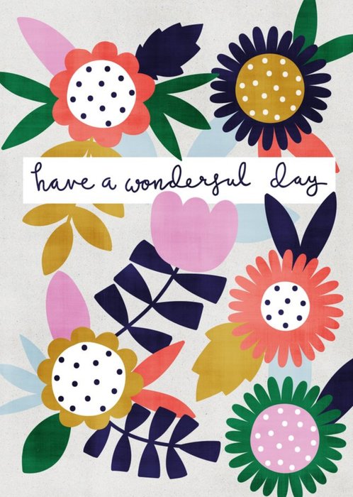 Have a wonderful day floral illustration card