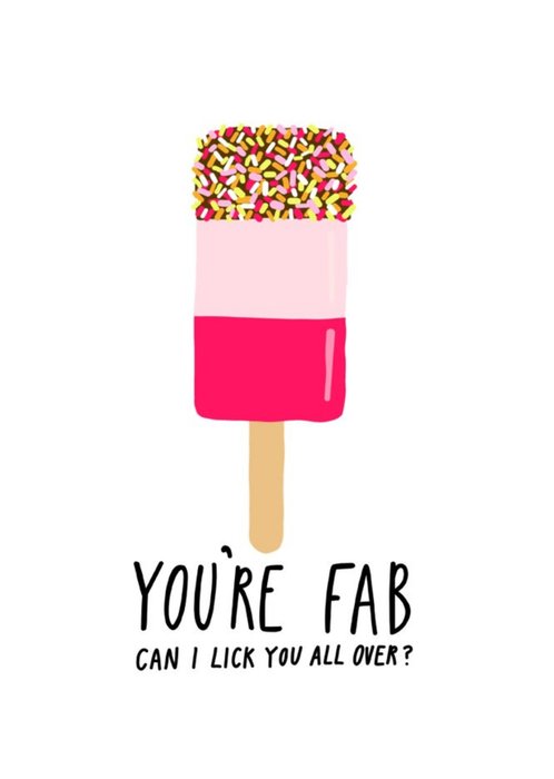 You Are Fab Can I lick You All Over Card