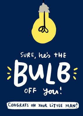 Illustrated Bulb He's the Bulb Off You Congrats New Baby Card