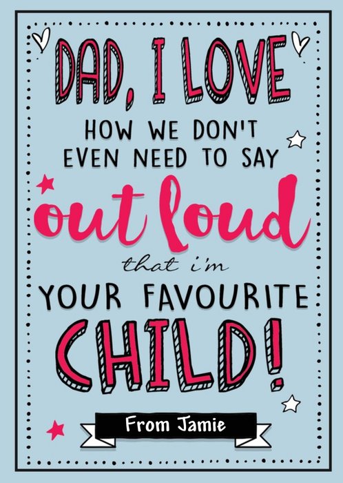 I Know Im Your Favourite Child Card