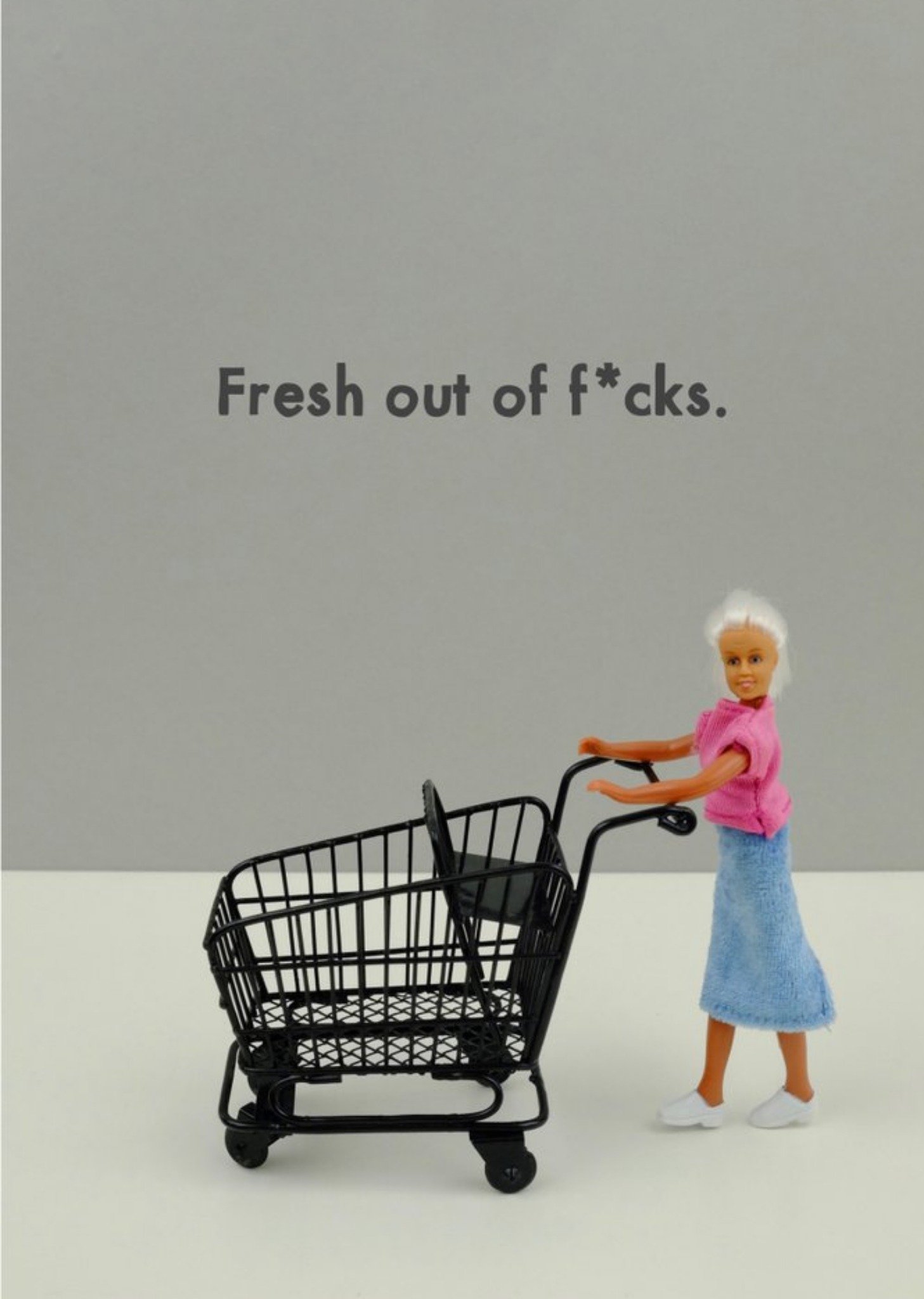 Bold And Bright Funny Rude Dolls Fresh Out Of Cares Card Ecard