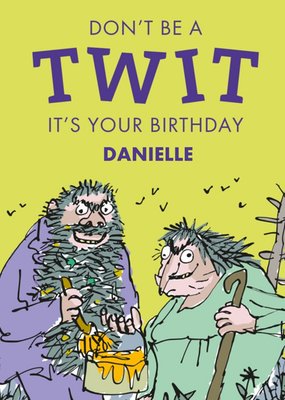 Roald Dahl The Twits Don't Be A Twit It's Your Birthday Card