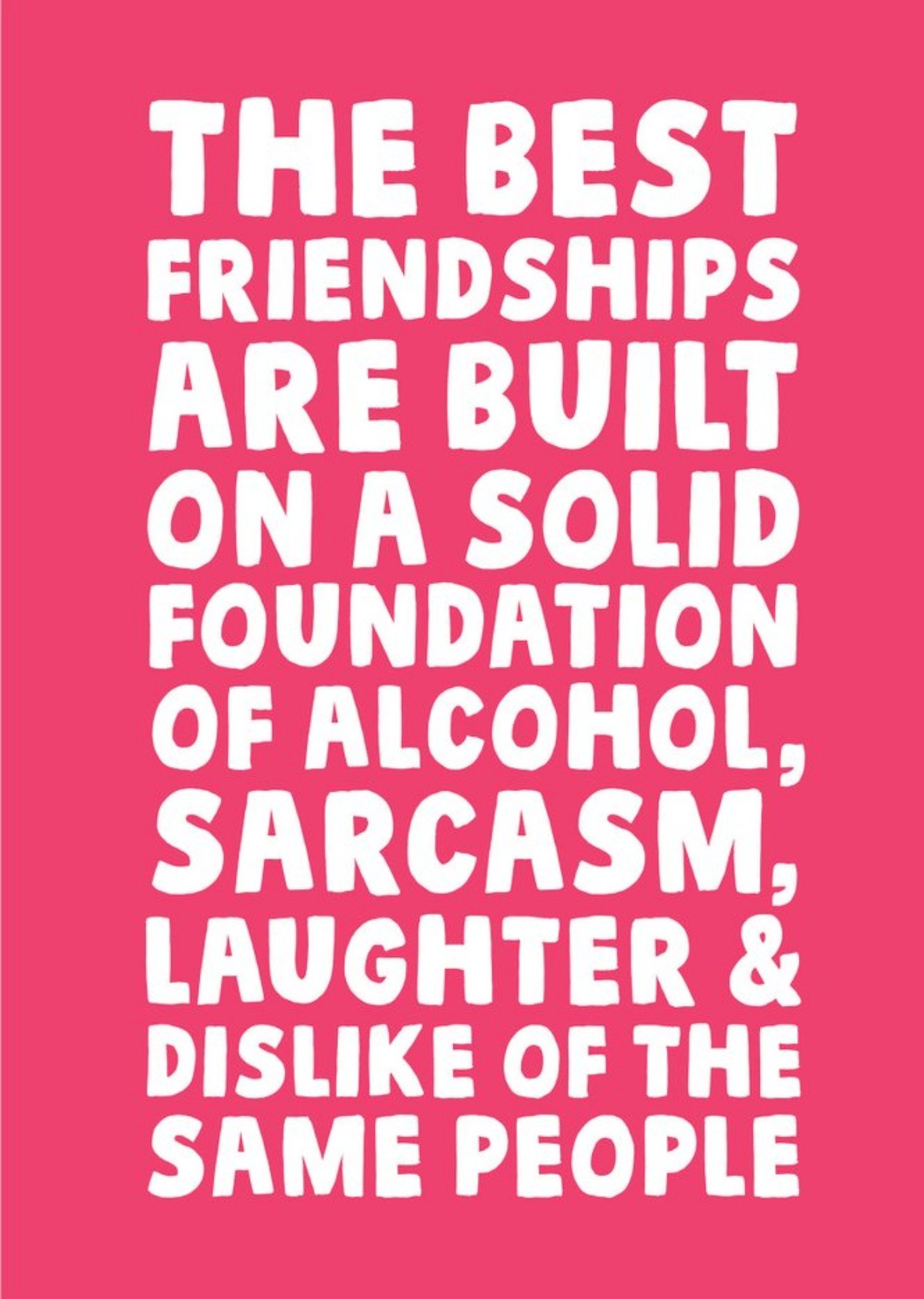 Funny Typographic Friendships Are Built On A Solid Foundation Birthday Card Ecard