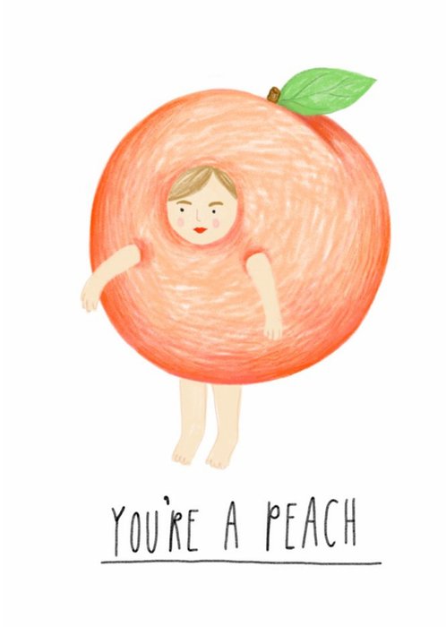 You Are A Peach Card