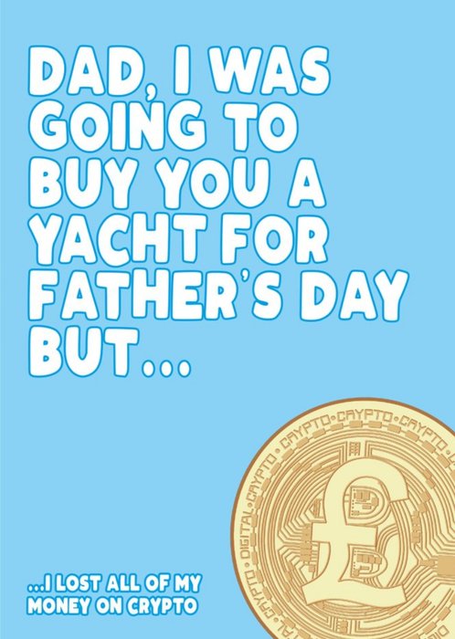 Buy You A Yacht For Father's Day Card