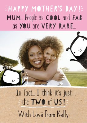 Just The Two Of Us Happy Mothers Day Photo Card