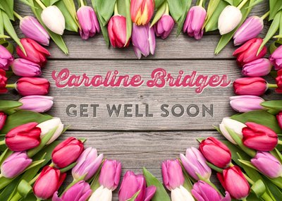 Limelight Personalised Get Well Soon Tulip Card