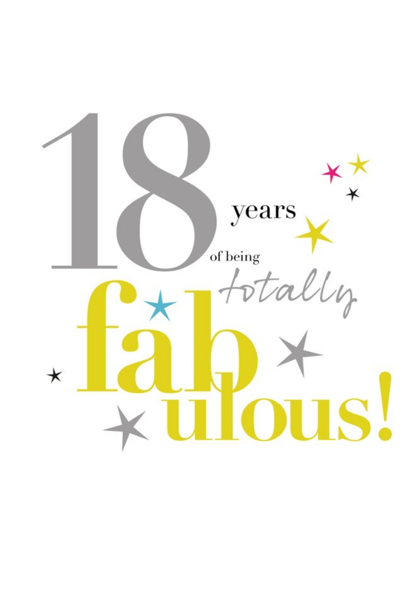 Moonpig Modern Typographic Design Age 18 Years Of Being Totally Fabulous Card, Large