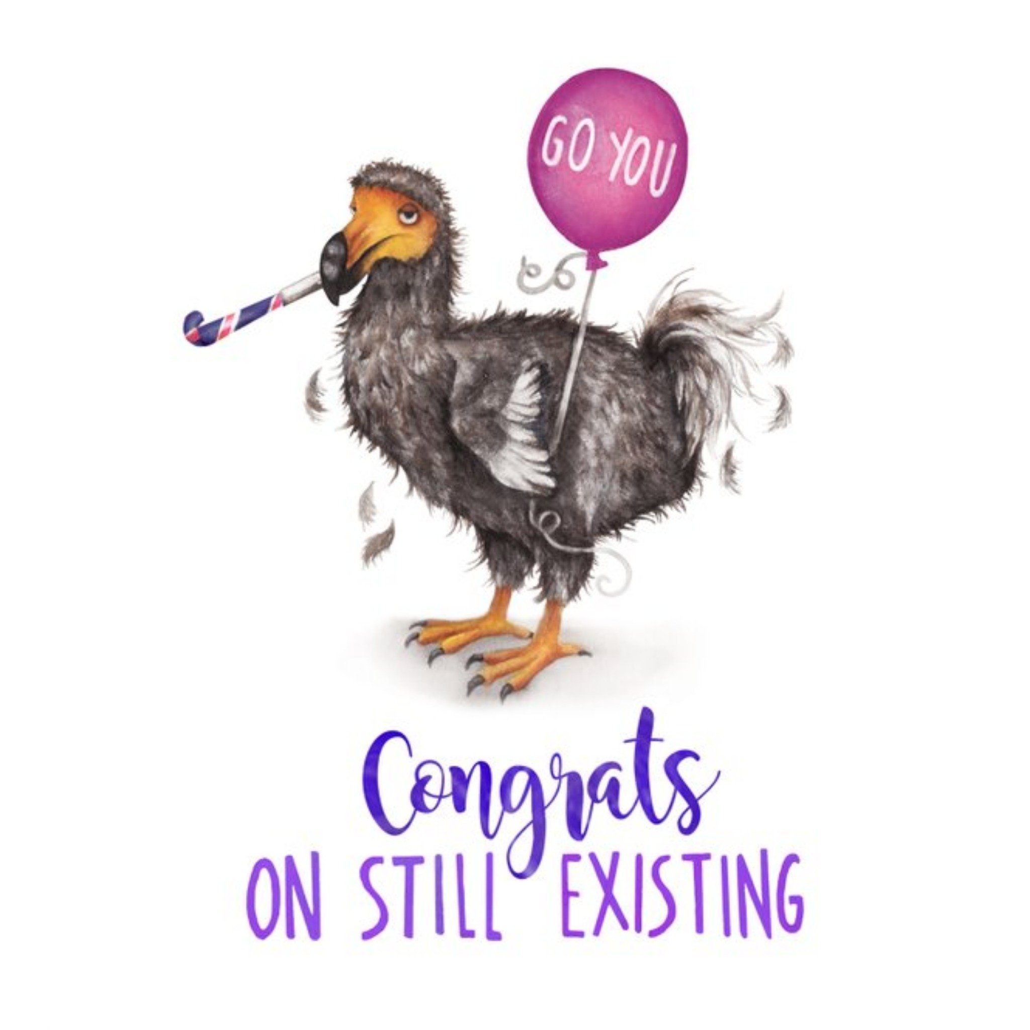 Dodo Go You Congrats On Still Existing Birthday Card, Square