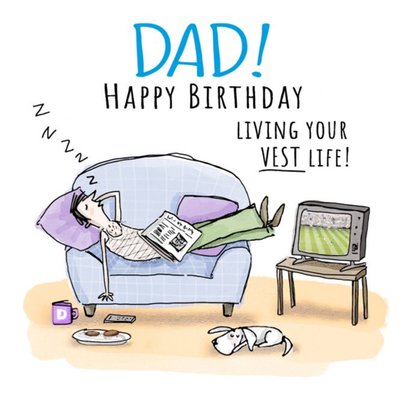 Illustration Of A Man Relaxing On A Sofa Living Your Vest Life Dad's Birthday Card